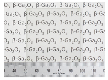 Fig. 2: Two-inch square single-crystal b-Ga2O3 substrate fabricated by the melt-grown method Fig. 2: Two-inch square single-crystal b-Ga2O3 substrate fabricated by the melt-grown method