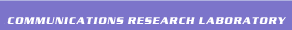 COMMUNICATIONS RESEARCH LABORATORY