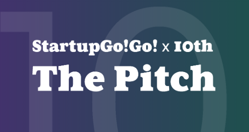 StartupGo!Go! x 10th ThePitch